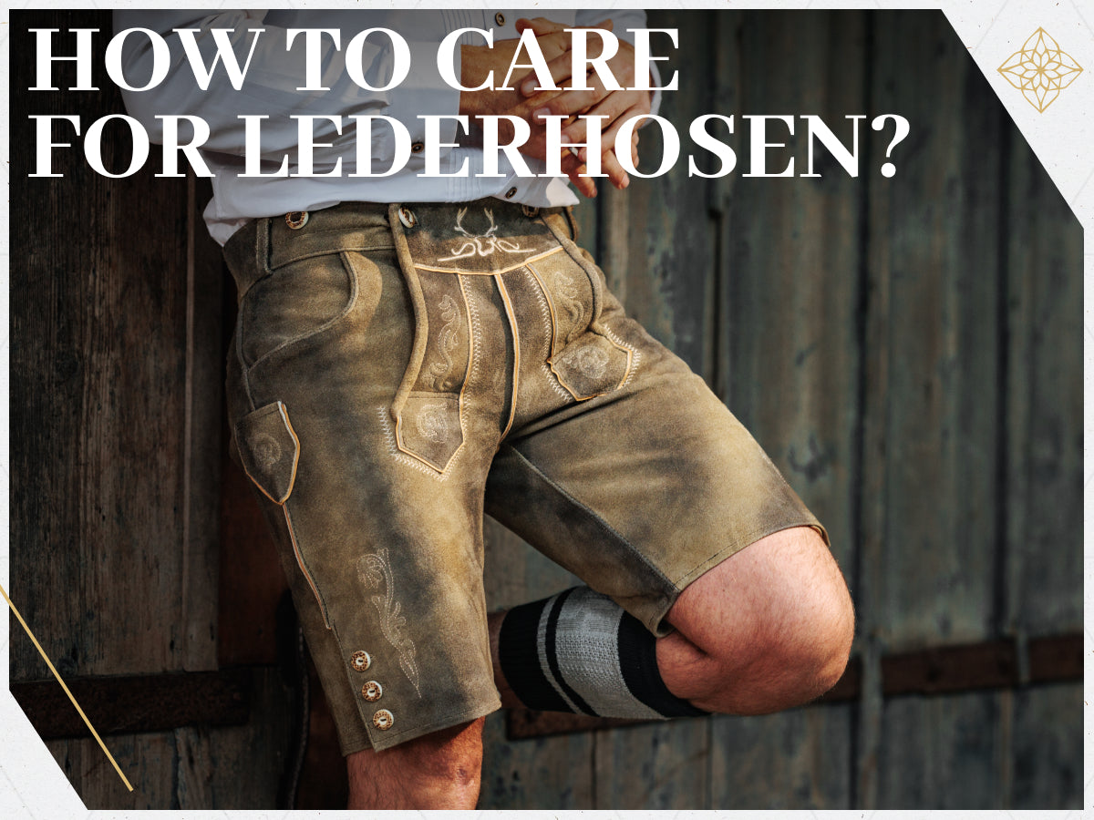 How to care for German Lederhosen