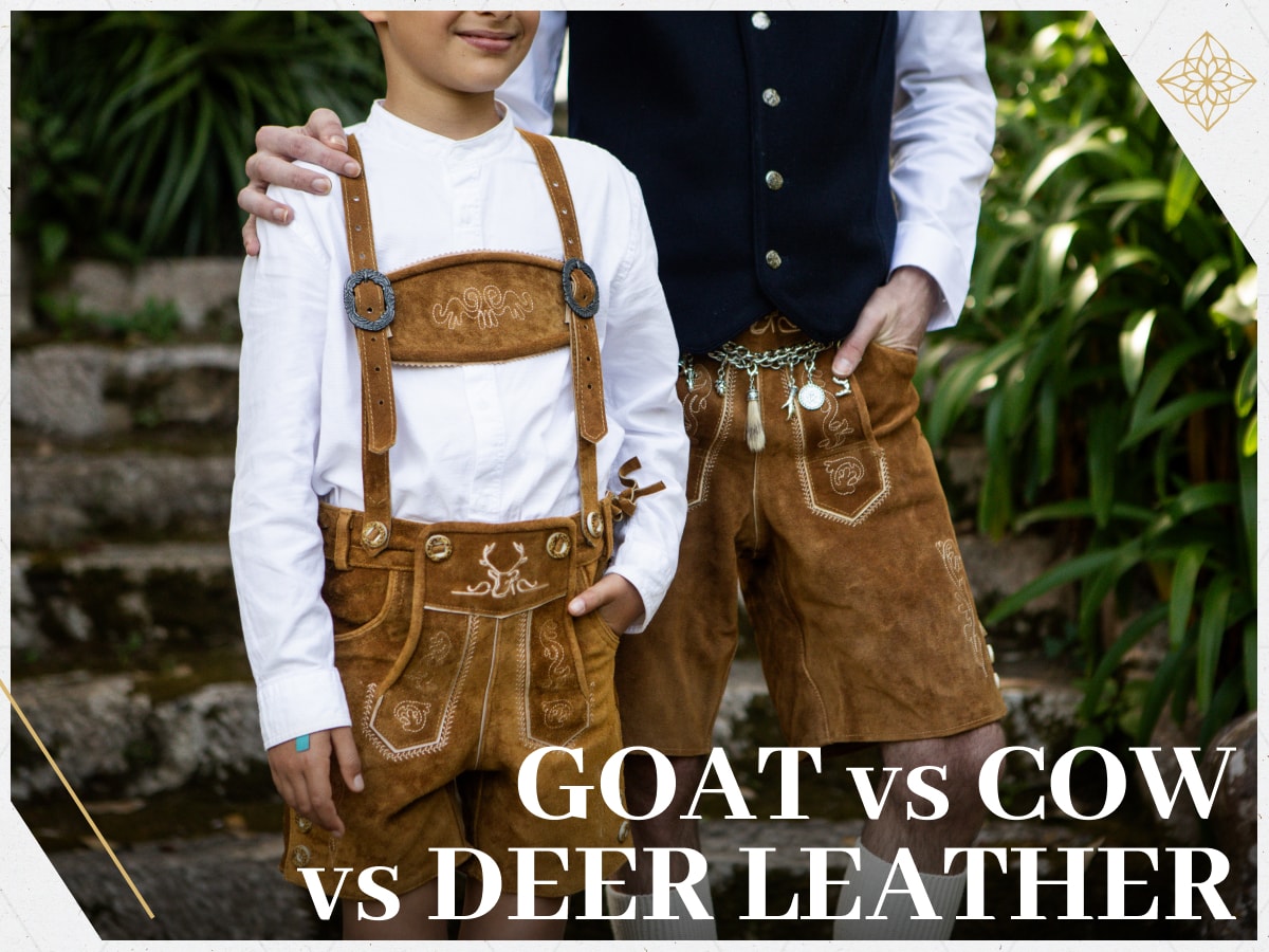 Goat vs cow vs deer leather: which Lederhosen leather is right for you?